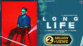 Long Life Official Video Armaan Gill  Red Eye Music  New Punjabi Song 2023 [upl. by Crowns]