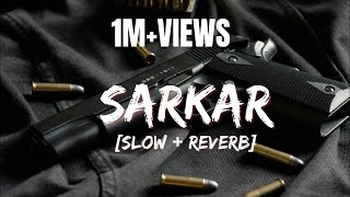 Sarkar Jaura Phagwara SlowedReverb [upl. by Odlo762]