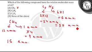 Which of the following compound have the relative molecular mass of 42 [upl. by Rezal923]