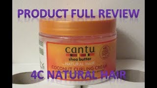 CANTU COCONUT CURLING CREAM  FULL REVIEW  4C NATURAL HAIR [upl. by Buyer]