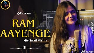 🚩Ram Ayenge ✨ to angna sajaungi new song  Swati Mishra new song  ramaayengebhaktisongshreeram [upl. by Ynffit]