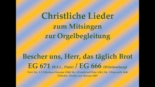 Bescher uns Herr das täglich Brot EG 6xx Mitsingversion m Orgelbegleitung und eingeblendetem Text [upl. by Maag659]