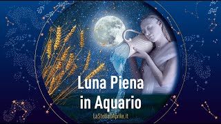 Luna Piena in Aquario [upl. by Rehptsirhc266]