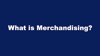 What is Merchandising [upl. by Cristobal]