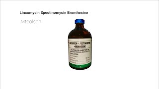 Lincomycin Spectinomycin Bromhexine [upl. by Blackman]