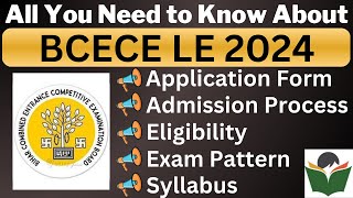 BCECE LE 2024 Complete Details Application Form Dates Eligibility Syllabus Pattern Admit Card [upl. by Aruol]