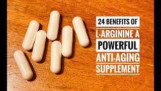 24 Benefits of LArginine  A Powerful AntiAging Supplement [upl. by Othilia]