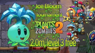 Plants vs Zombies 2 Arena Week 310 20m level 3 free PvZ 2 Ice Bloom Tournament [upl. by Hathaway]