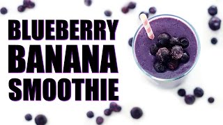 BLUEBERRY BANANA SMOOTHIE RECIPE  Healthy Smoothies 1 [upl. by Demetria]