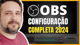 🟠PASSO A PASSO OBS STUDIO  Configuração Completa 2024  GRAVAÇÃO E LIVE STREAM [upl. by Hatti]