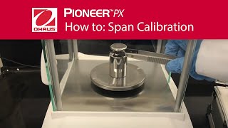 How to Span Calibration  OHAUS Pioneer™ PX Analytical Balances [upl. by Adaynek9]