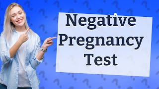 Why is my pregnancy test negative at 2 months [upl. by Ettena]