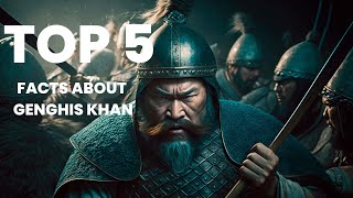 Top 5 Facts About Genghis Khan [upl. by Hesoj800]