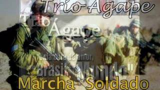 Trio Ágape  Marcha Soldado [upl. by Leventis127]