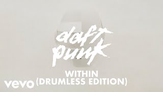 Daft Punk  Within Drumless Edition Official Lyric Video [upl. by Hausmann44]