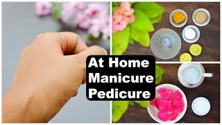 How To Do Pedicure amp Manicure At Home Step By Step With Natural Ingredients No Tools [upl. by Idahs]