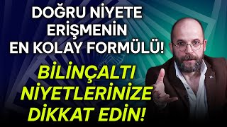 Bilinçaltı Niyetlerimizin Günlük Kararlarımız Üzerindeki Etkileri [upl. by Aiuqat79]