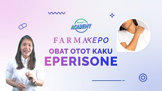 Obat Pelemas Otot Kaku EPERISONE  FarmaKepo Eps 46 [upl. by Ymassej]