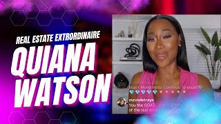 QUIANA WATSON 2023 REAL ESTATE tips and tricks [upl. by Olegnaleahcim]