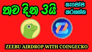 තව දින 3යි ඉක්මන් කරන්න zeebu coingecko sinhala 2024 airdrop slcrypto free legit [upl. by Fredkin]