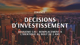 Cours de finance  2ème cas de décision dinvestissement et VAN [upl. by Herson]