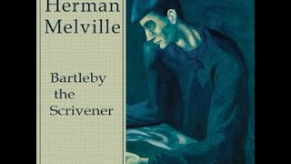 Bartleby the Scrivener A Story of Wall Street by HERMAN MELVILLE Audiobook  Bob Tassinari [upl. by Thomas]