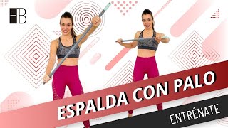 Ejercicios para FORTALECER LA ESPALDA en Casa y mejorar POSTURA ESPALDA ▶ Con palo [upl. by Divadleahcim]