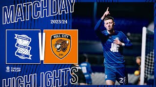 HIGHLIGHTS  Birmingham City 21 Hull City  Emirates FA Cup [upl. by Doubler363]