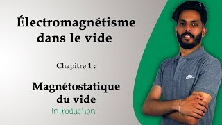 Électromagnétisme dans le vide Chapitre 2  Magnétostatique du vide Introduction 20212022 [upl. by Juliet]