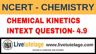 NEETIIT JEE NCERT Chemical Kinetics Intext question 49 [upl. by Bradwell370]