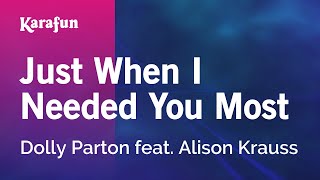 Just When I Needed You Most  Dolly Parton feat Alison Krauss  Karaoke Version  KaraFun [upl. by Hardner]