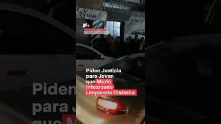 Piden justicia para joven que murió intoxicado limpiando cisterna  N Shorts [upl. by Eelitan192]