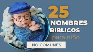 🧸🔴Nombres Bíblicos para NIÑO  🧸🔴Poco Comunes y hermoso significado🔺 [upl. by Pasquale]