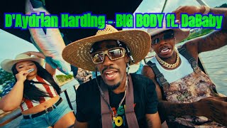 DAydrian Harding  BIG BODY ft DaBaby Official Music Video [upl. by Llednov]