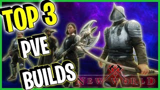 Top 3 PVE Builds  New World [upl. by Eeryn325]