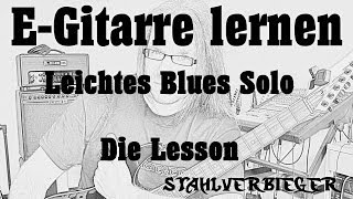 EGitarre lernen  Leichtes Blues Solo  Die Lesson [upl. by Quar]