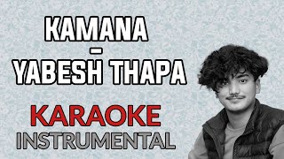 Yabesh Thapa  Kamana Karaoke Instrumental [upl. by Brenan]