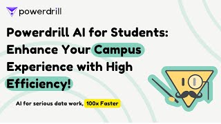 Powerdrill AI for Students Enhance Your Campus Experience with High Efficiency [upl. by Ahsyek]