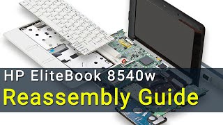 HP EliteBook 8540w Laptop Reassembly  Stepbystep DIY Tutorial [upl. by Yatnoed]