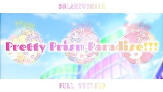 FULL VIETSUB  Pretty Prism Paradise  SoLaMi♡SMILE  PriPara [upl. by Timothy]