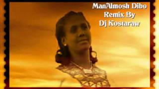 Ethiopian Music 2013 ManAlmosh Dibo Remix By DJ Kostaraw [upl. by Anital]