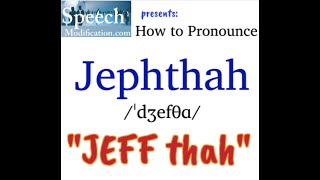 How to Pronounce Jephthah Bible Name [upl. by Pierson]