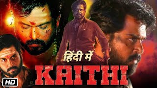 Kaithi Full HD Movie in Hindi Dubbed  Karthi  Arjun Das  Black Sheep Deepthi  Review amp Details [upl. by Notsa]