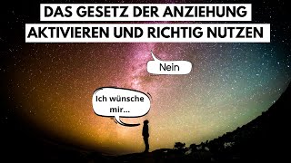 Das Gesetz der Anziehung aktivieren und richtig nutzen Anleitung Manifestieren [upl. by Acilgna]