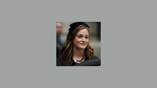 pov you are Blair Waldorf  playlist slowed [upl. by Thebault]