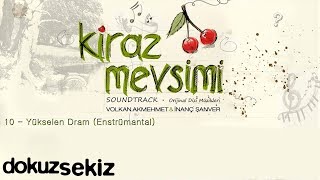 Yükselen Dram  Volkan Akmehmet amp İnanç Şanver Cherry Season Kiraz Mevsimi Soundtrack [upl. by Pirozzo]