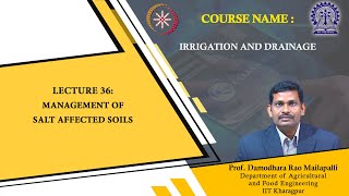 Lecture 36 quotManagement of salt affected soils Saline and alkali soils1 quot [upl. by Nylime796]