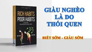 RICH HABITS POOR HABITS P3 Sự khác biệt giữa người giàu và người nghèo P3 Chương 11 Chương 20 [upl. by Mecke263]