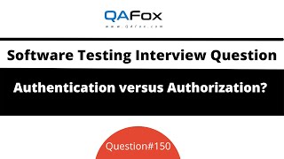 Difference between Authentication and Authorization Software Testing Interview Question 150 [upl. by Lindie346]