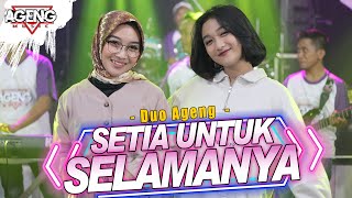 SETIA UNTUK SELAMANYA  DUO AGENG Indri x Sefti ft Ageng Music Official Live Music [upl. by Alvis]